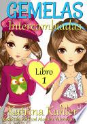 Gemelas: Libro 1 - Intercambiadas