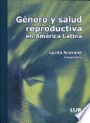 Género y salud reproductiva en América Latina