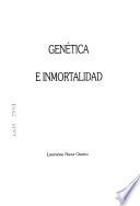 Genética e inmortalidad