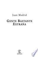 Gente bastante extraña