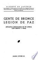 Gente de bronce, legión de paz