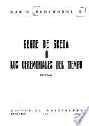 Gente de Greda o los ceremoniales del tiempo