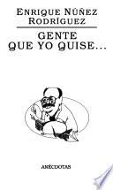 Gente que yo quise--
