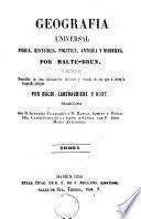 Geografia universal fisica, historica, politica, antigua y moderna