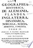 Geographia historica, de Alemania, Flandes, Inglaterra, Dinamarca, Noruega, Suecia, Moscovia, y Polonia
