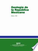 Geología de la República Mexicana. 1982