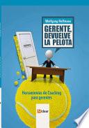 Gerente, devuelve la pelota