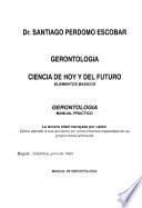 Gerontología, ciencia de hoy y del futuro