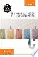Gestión de la atención al cliente/consumidor