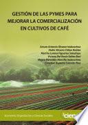 GESTIÓN DE LAS PYMES PARA MEJORAR LA COMERCIALIZACIÓN EN CULTIVOS DE CAFÉ