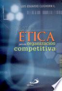 GESTIÓN ÉTICA PARA UNA ORGANIZACIÓN COMPETITIVA