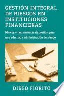 Gestión integral de riresgos en instituciones financieras