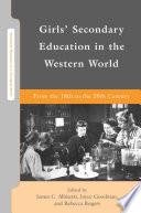Girls' Secondary Education in the Western World