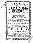 Gloria de Tarazona merecida en los siglos passados de la antigua naturaleza de sus hazañas