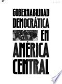 Gobernabilidad democrática en América Central