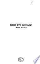 Good bye Gervasio