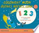 Goodnight Moon 123/Buenas Noches, Luna 123 Board Book