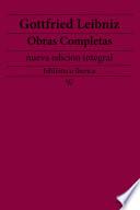 Gottfried Leibniz: Obras completas (nueva edición integral)
