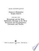 Graeca Et Romanica Scripta Selecta: Byzantium and the West, Hellenistic heritage in the West, Structural and sociolinguistics, Literature and theatre