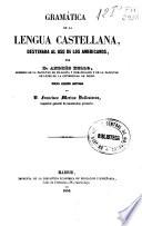 Gramática de la Lengua castellana destinada al uso de los americanos