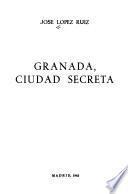 Granada, ciudad secreta