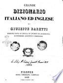 Grande dizionario italiano ed inglese edizione fatta su quella di Livorno ed accresciuta di numerose aggiunte e correzioni di Giuseppe Baretti