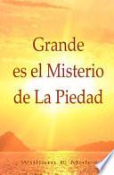 Grande Es el Misterio de la Piedad