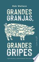 Grandes granjas, grandes gripes