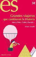 Grandes viajeros que cambiaron la Historia