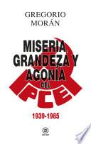 Grandeza, miseria y agonía del PCE