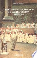 Grandeza y decadencia de la República romana