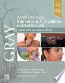 GRAY. Anatomía de superficie y técnicas ecográficas