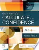 Gray Morris's Calculate with Confidence, Canadian Edition - E-Book