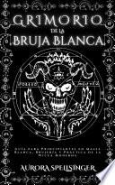 Grimorio De La Bruja Blanca