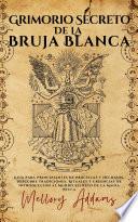 Grimorio Secreto De La Bruja Blanca