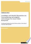 Grundlagen und aktuelle Erkenntnisse des Neuromarketing und mögliche Anwendungen bei einem Online Reiseportal