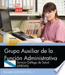 Grupo Auxiliar de la Función Administrativa. Servicio Gallego de Salud (SERGAS). Temario específico Vol. II