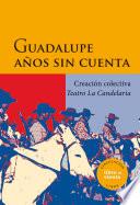 Guadalupe años sin cuenta