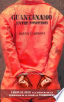Guantánamo entre nosotros