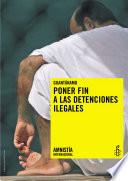 Guantánamo: Poner fin a las detenciones ilegales