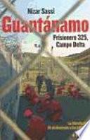Guantánamo. Prisionero 325, Campo Delta