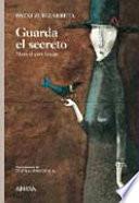 Guarda el secreto/ Keep the Secret