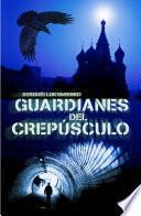 Guardianes del crepúsculo (Guardianes 3)