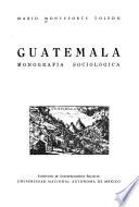 Guatemala, monografía sociológica