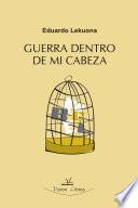 Guerra Dentro de mi Cabeza