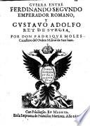 Guerra entre Ferdinando Segundo emperador romano y Gustavo Adolfo, rey de Suecia
