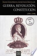 Guerra, revolución, constitución (1808 y 2008)
