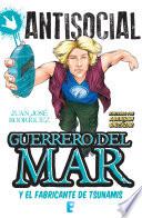 Guerrero del mar y el fabricante de tsunamis (Antisocial)