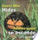 Guess Who Hides/ Adivina Quien Se Esconde
