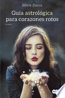 Guia Astrologica Para Corazones Rotos
